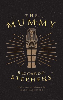 Riccardo Stephens, Mark Valentine - Mummy (Valancourt 20th Century Classics), Häftad