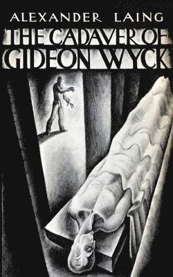 Alexander Laing - Cadaver of Gideon Wyck, Häftad