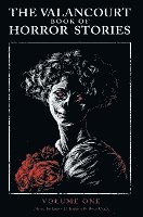 Christopher Priest, Michael McDowell, Bernard Taylor - Valancourt Book of Horror Stories, Inbunden