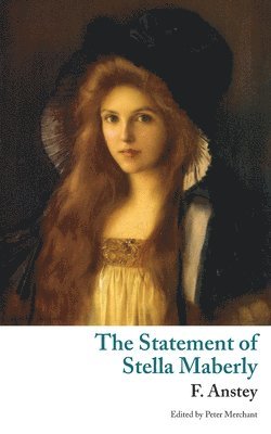 bokomslag The Statement of Stella Maberly, and An Evil Spirit (Valancourt Classics)