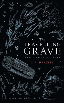 bokomslag The Travelling Grave and Other Stories (Valancourt 20th Century Classics)