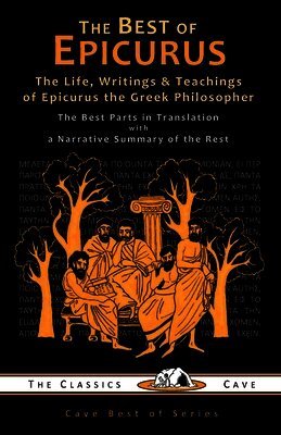 Epicurus, The Classics Cave - Best of Epicurus, Häftad