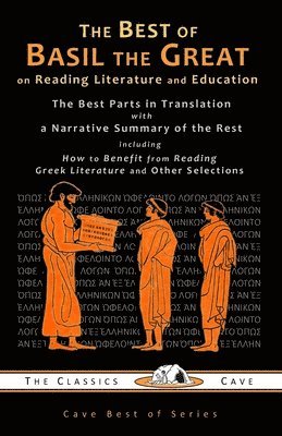 The Best of Basil the Great on Reading Literature and Education 1