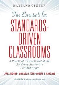 bokomslag The Essentials for Standards-Driven Classrooms