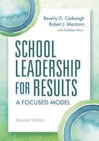 bokomslag School Leadership for Results: A Focused Model