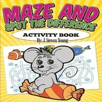 bokomslag Maze and Spot the Difference Activity Book