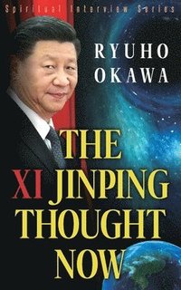 bokomslag The Xi Jinping Thought Now