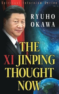 Ryuho Okawa - Xi Jinping Thought Now, Häftad