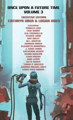 Eliza Brownell, Erin Hall, Liam Hogan - Once Upon a Future Time, Inbunden