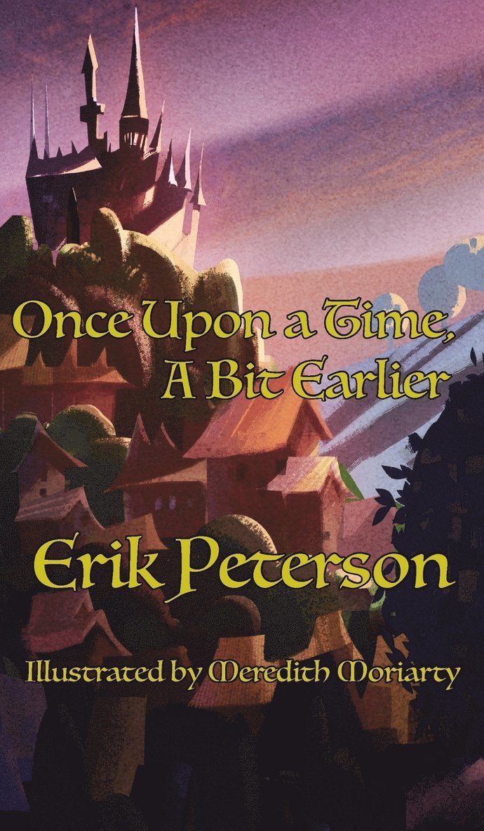 Erik Peterson - Once Upon a Time, A Bit Earlier, Inbunden