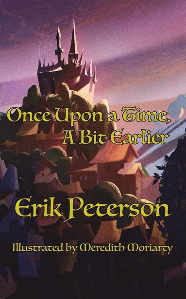 Erik Peterson - Once Upon a Time, A Bit Earlier, Häftad