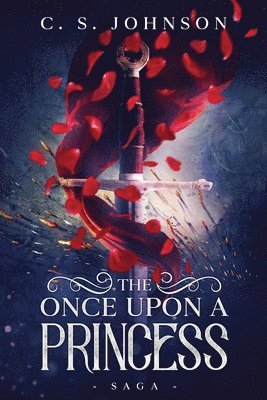 C S Johnson, C. S. Johnson - Once Upon a Princess Saga, Häftad