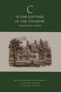 bokomslag 'C' is for Cottage in the Country: Teacher's Guide