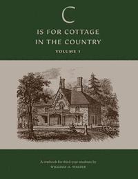 bokomslag 'C' is for Cottage in the Country: Textbook (Volume 1)
