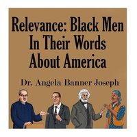 bokomslag Relevance: Black Men In Their Words About America