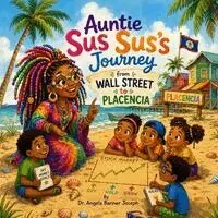 Angela Banner Joseph - Auntie Sus Sus's Journey from Wall Street to Placencia, Häftad. Tillgänglighet: Lägg i varukorg