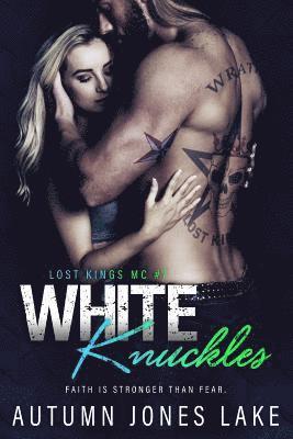 bokomslag White Knuckles (Lost Kings MC #7)