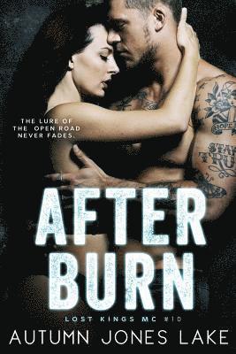 After Burn (Lost Kings MC #10) 1