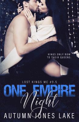 One Empire Night (Lost Kings MC #9.5) 1