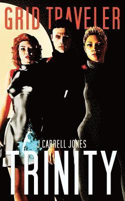 J Carrell Jones, J. Carrell Jones - GRID Traveler Trinity, Häftad