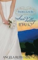 Finding Love in Sun Valley, Idaho 1