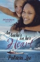 Patricia Lee - An Anchor on Her Heart, Häftad