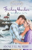bokomslag Finding Love in Friday Harbor, Washington: A Finding Love Romance