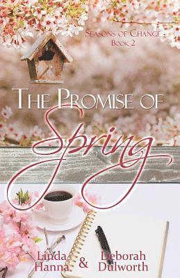 Deborah Dulworth, Linda Hanna - The Promise of Spring, Häftad