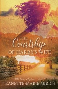 bokomslag The Courtship of Harry's Wife