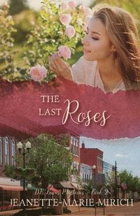 bokomslag The Last Roses
