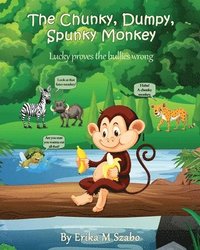 bokomslag Chunky, Dumpy, Spunky Monkey