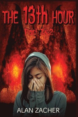 The 13th Hour, Part 1 & 2 1