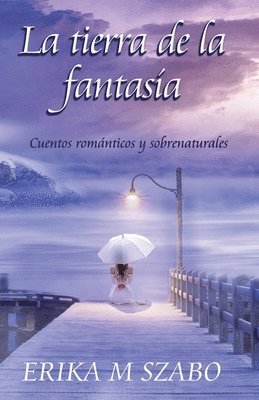 bokomslag La tierra de la fantasa