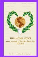 bokomslag Her Nobel Voice: Women Laureates of the Nobel Peace Prize 1905 - 2014