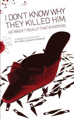 Bozell, Kerrey Lubbe - I Don't Know Why They Killed Him; He Wasn't Really That Annoying, Häftad