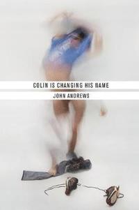 bokomslag Colin Is Changing His Name