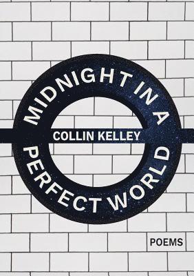 Collin Kelley - Midnight in a Perfect World, Häftad