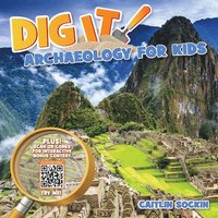 bokomslag Dig It!: Archaeology for Kids