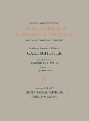 Edmund Carpenter, Carl Schuster - Social Symbolism in Ancient & Tribal Art, Inbunden