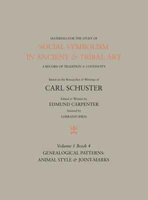 Edmund Carpenter, Carl Schuster - Social Symbolism in Ancient & Tribal Art, Inbunden