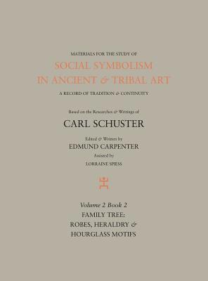 Edmund Carpenter, Carl Schuster - Social Symbolism in Ancient & Tribal Art, Inbunden