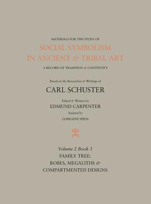 Edmund Carpenter, Carl Schuster - Social Symbolism in Ancient & Tribal Art, Inbunden