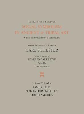 Edmund Carpenter, Carl Schuster - Social Symbolism in Ancient & Tribal Art, Inbunden