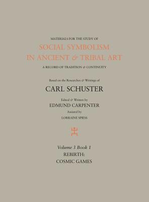 Edmund Carpenter, Carl Schuster - Social Symbolism in Ancient & Tribal Art, Inbunden
