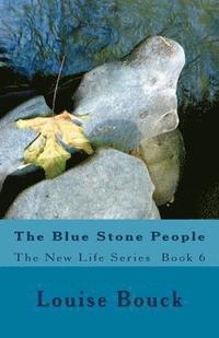 bokomslag The Blue Stone People: The New Life Series Book 6