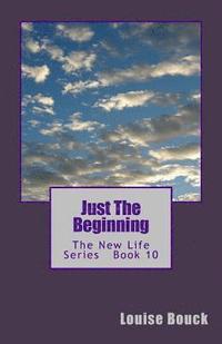 bokomslag Just The Beginning: The New Life Series Book 10