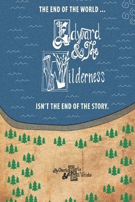 Edward and the Wilderness 1