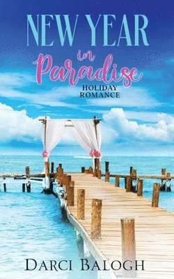 Darci Balogh - New Year in Paradise, Häftad