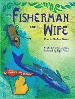 The Fisherman and His Wife: from the Brothers Grimm 1