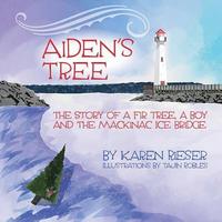 bokomslag Aiden's Tree: The Story of a Fir Tree, a Boy and the Mackinac Ice Bridge